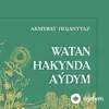 Şahyr Akmyrat Hojanyýaz - Gijeler Güne Howlugýar..
