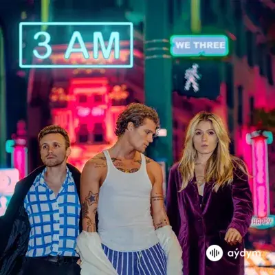 We Three  - 3 AM