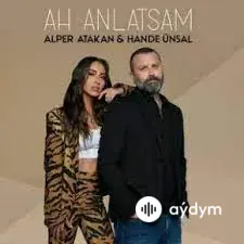 Ah anlatsam - & Alper Atakan