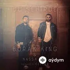 Burak King - Bu Şehirde