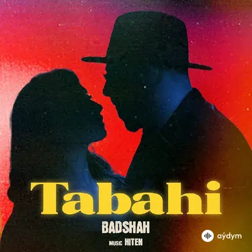 Tabahi - Badshah