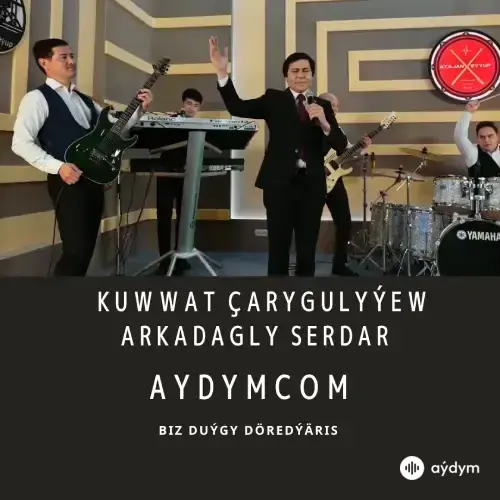 Arkadagly Serdar - Kuwwat Çarygulyýew