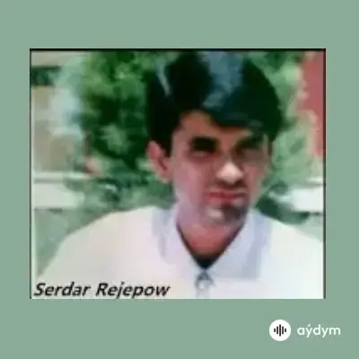 Serdar Rejepow - Leýlim