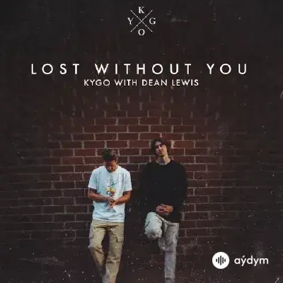 Kygo-Dean Lewis - Lost Without You