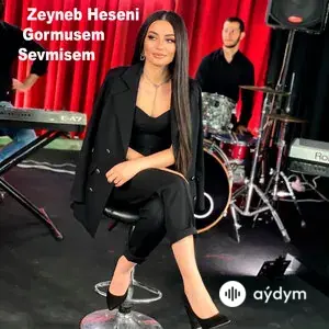 Zeyneb Heseni - Gormusem Sevmisem