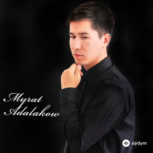 Myrat Adalakow - Aglama