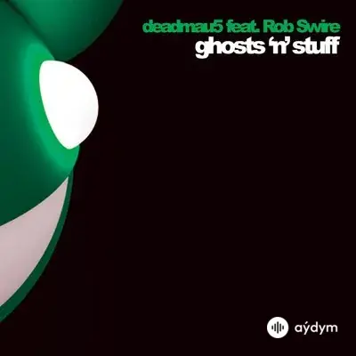 deadmau5 - Ghosts 'n' Stuff - & Rob Swire