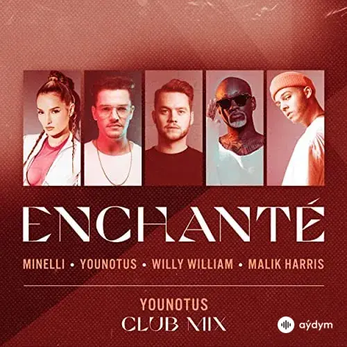 Willy William-Minelli - Enchante - & Younotus & Malik Harris & Minelli