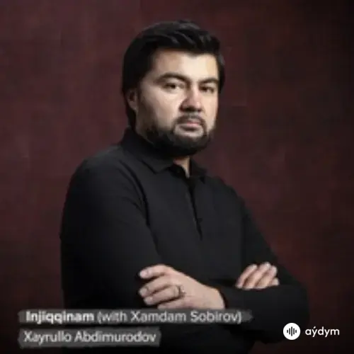 Xamdam Sobirov - Injiqqinam - & Xayrullo Abdimurodov