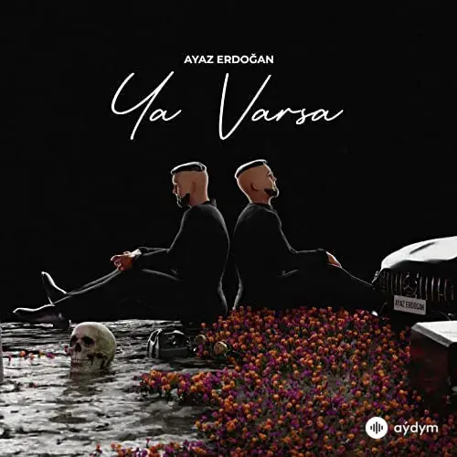Ayaz Erdoğan - Ya Varsa