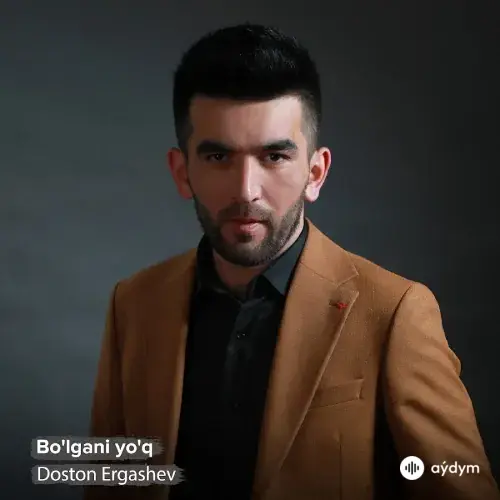 Doston Ergashev - Bolgani Yoq