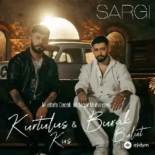 Sargı - & Burak Bulut & Mustafa Ceceli & Nigar Muharrem