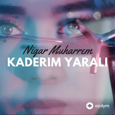 Nigar Muharrem - Kaderim Yarali