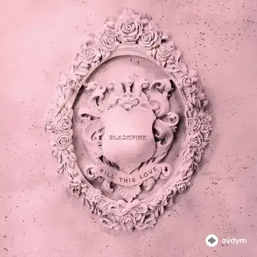 Kill This Love (2019)