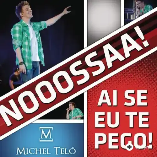 Michel Teló  - Ai Se Eu Te Pego (Nossa Nossa)