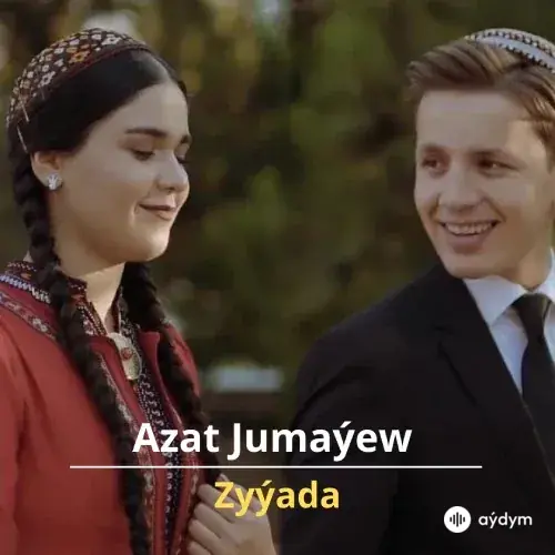 Zyýada - Azat Jumaýew