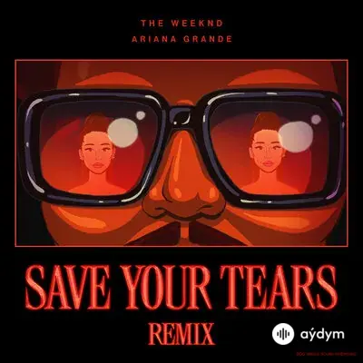 The Weeknd-Ariana Grande - Save Your Tears (Remix)