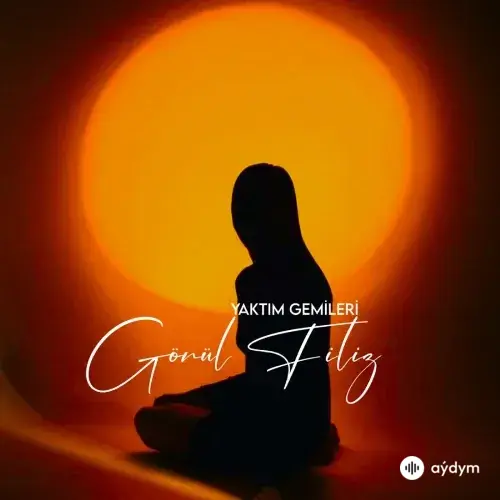 Gönül Filiz - Yaktım Gemileri