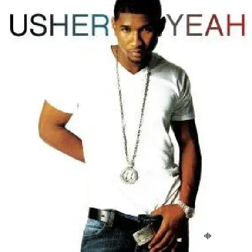 Usher -Ludacris-Lil Jon - Yeah!