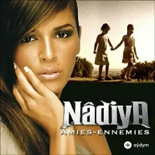 Nâdiya  - Amies-ennemies - Nâdiya
