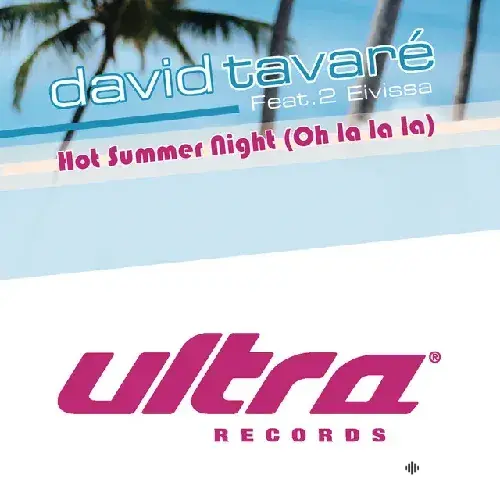David Tavare - Hot Summer Nights - & 2 Eivissa