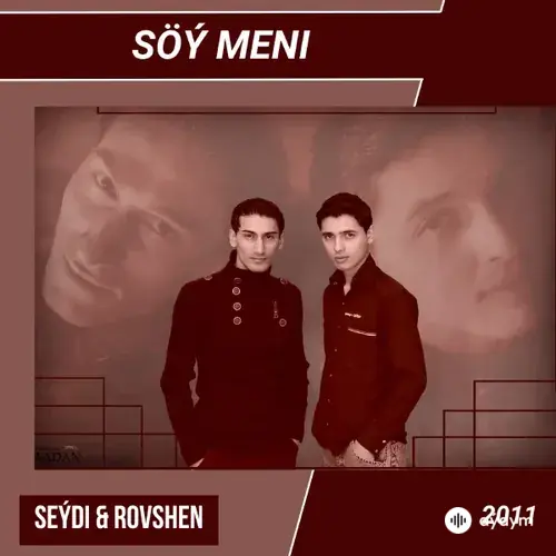 Rovshen Aman - Söý Meni - & Seýdi