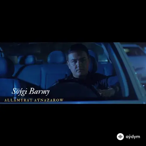 Allamyrat Aýnazarow - Söýgi Barmy