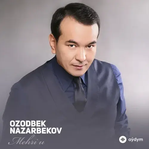 Ozodbek Nazarbekov - Mehri u