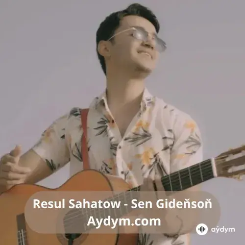 Sen Gideňsoň - Resul Sahatow