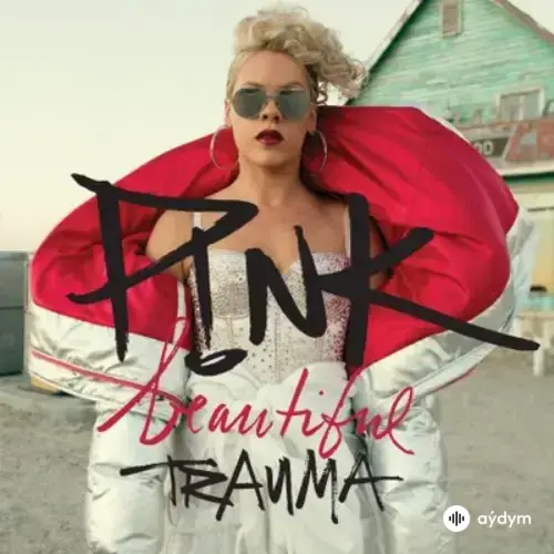 Pink - Beautiful Trauma