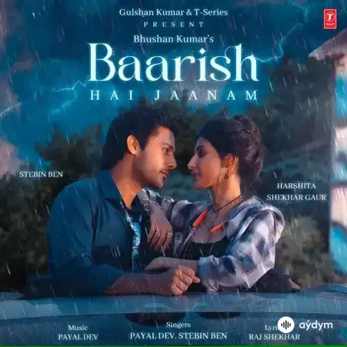 Stebin Ben-Payal Dev  - Baarish Hai Jaanam