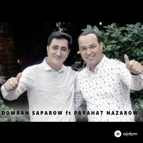 Mahymjan - Döwran Saparow & Parahat Nazarow