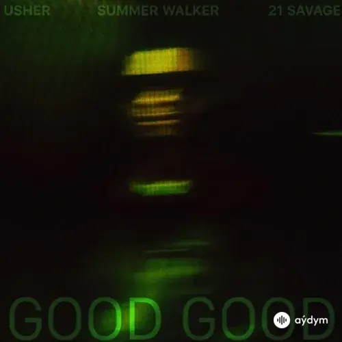 21 Savage-Usher -Summer Walker - Good Good