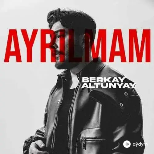 Berkay Altunyay - Ayrılmam