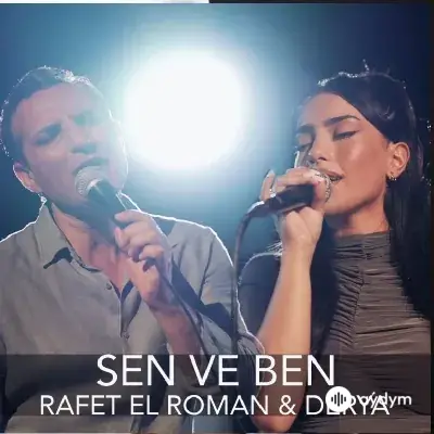 Derya  - Sen ve Ben - & Rafet El Roman