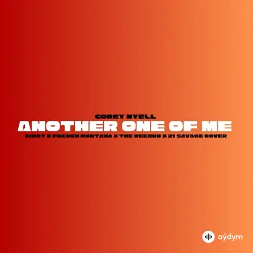 The Weeknd-Diddy-21 Savage-French Montana - Another One Of Me 
