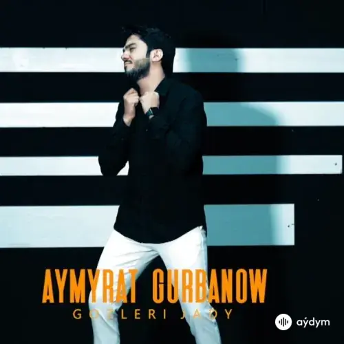 Aýmyrat Gurbanow - Gözleri Jady