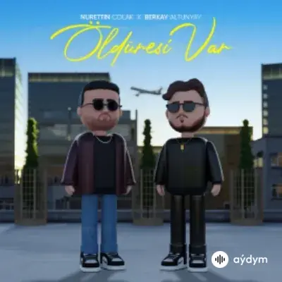 Berkay Altunyay - Öldüresi Var - & Nurettin Çolak