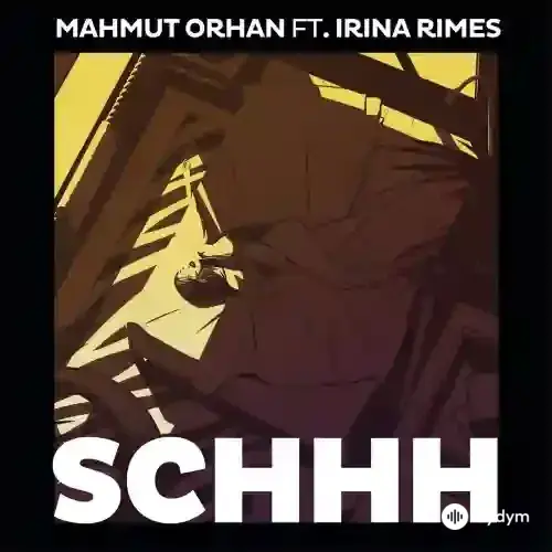 Mahmut Orhan - Schhh - & Irina Rimes