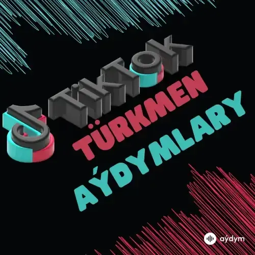 Tik Tok Türkmen Aýdymlary