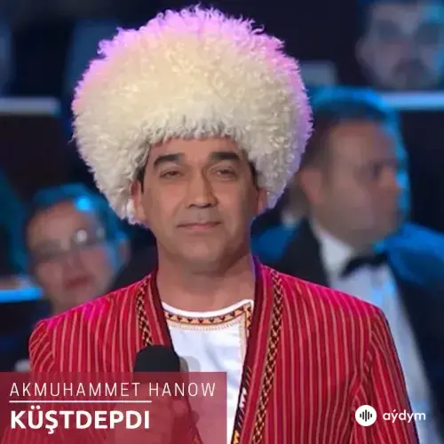 Küştdepdi (Türkiýe Konsert) - Akmuhammet Hanow