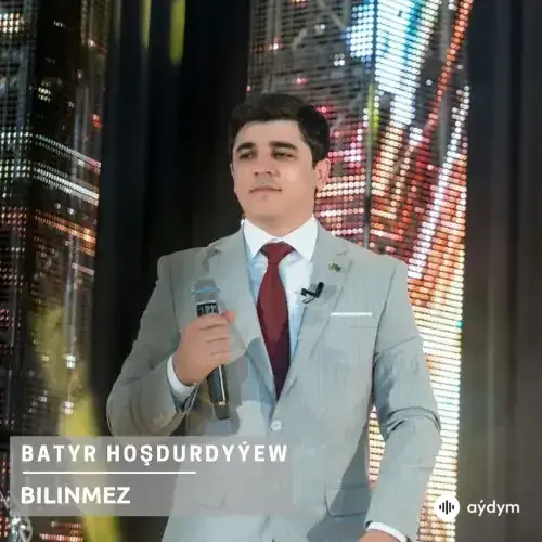 Bilinmez (Janly Ses) - Batyr Hoşdurdyýew