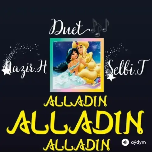 Selbi Tuwakgylyjowa-Nazir Habibow - Alladin