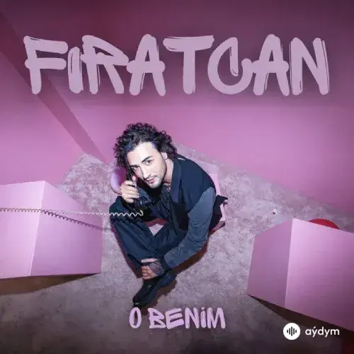 Fıratcan - O Benim