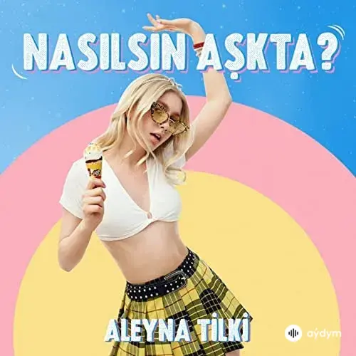 Aleyna Tilki - Nasılsın Aşkta