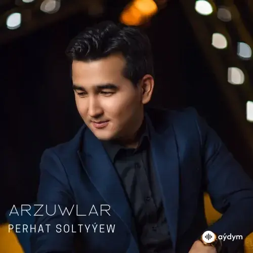 Arzuwlar - Perhat Soltyýew