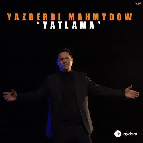 Ýatlama - Ýazberdi Mahmudow