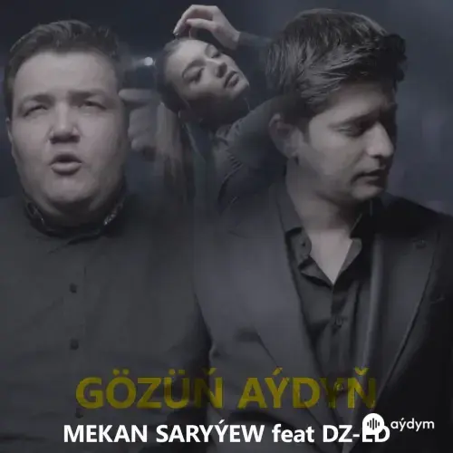 DZ-ED -Mekan Saryýew - Gözüň Aýdyň
