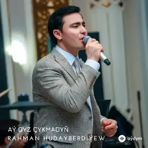 Rahman Hudaýberdiýew - Aý Gyz Çykmadyň (Janly Ses)