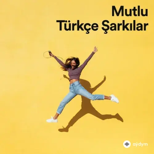Mutlu Türkçe Şarkılar